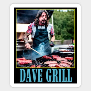 Dave Grill 6 Magnet